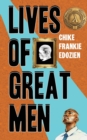 Lives of Great Men : Living and Loving as an African Gay Man - Book