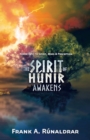 The Spirit of Hunir Awakens (Part 1) : Norse Keys to the Spirit, Mind and Perception - Book