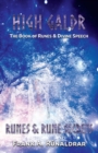 High Galdr Runes and Rune Secrets : The Book of Runes and Divine Speech - Book