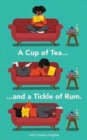 A Cup of Tea and a Tickle of Rum - Book