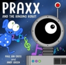 Praxx and the Ringing Robot - Book