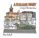 A Basque Diary : Living in Hondarribia - Book
