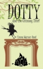 Dotty and the Chimney Thief : Book 2 - Book