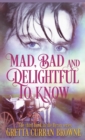 Mad, Bad, and Delightful to Know - Book
