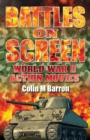 Battles on Screen : World War II Action Movies - Book