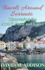 Travels Around Sorrento : Discovering the Amalfi Coast and Capri - Book