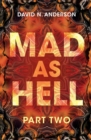 MAD AS HELL: Part Two : 2 - Book