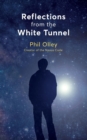 Reflections From The White Tunnel - Book