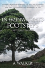 In Wainwright's Footsteps : The Pennine Journey - Book