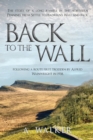 Back to the Wall : The Story of a Long Ramble in the Northern Pennines, from Settle to Hadrian's Wall and Back, Following a Route First Trodden by Alfred Wainwright in 1938. - Book