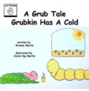 A Grub Tale - Grubkin Has a Cold - Book