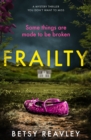 Frailty : A Mystery Thriller You Don't Want to Miss - Book