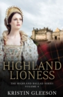 Highland Lioness : A Highland Romance of Tudor Scotland - Book