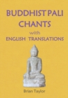 Buddhist Pali Chants : With English Translations - Book