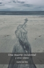 Una muerte incidental y otros relatos - Book