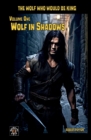 Wolf in Shadows : The Wolf Who Would Be King Vol 1 - Book