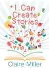 I Can Create Stories - Book
