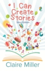 I Can Create Stories (Story Edition) - Book