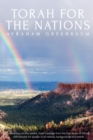 Torah For The Nations : Commentary on the weekly Torah readings from the Five Books of Moses, with lessons for people of all nations, backgrounds and beliefs - Book
