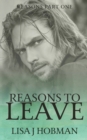 Reasons to Leave : Reasons Part One - Book