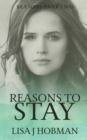 Reasons to Stay : Reasons Part Two - Book