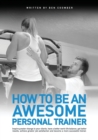 How to be an Awesome Personal Trainer - Book