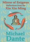 Mirror of Enigmas : Reflections from the Xin Xin Ming - Book
