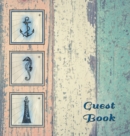 NAUTICAL GUEST BOOK (Hardcover), Visitors Book, Guest Comments Book, Vacation Home Guest Book, Beach House Guest Book, Visitor Comments Book, Seaside Retreat Guest Book : Suitable for boats, beach hou - Book