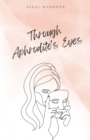 Through Aphrodite's Eyes - Book