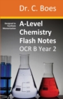 A-Level Chemistry Flash Notes OCR B (Salters) Year 2 : Condensed Revision Notes - Designed to Facilitate Memorisation - Book
