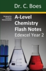 A-Level Chemistry Flash Notes Edexcel Year 2 : Condensed Revision Notes - Designed to Facilitate Memorisation - Book