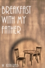 Breakfast with my Father - Book