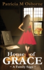 House of Grace : A Family Saga - Book