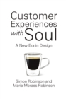 Customer Experiences with Soul : A New Era in Design - Book
