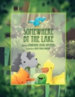 Somewhere by the Lake : By the Lake - Book