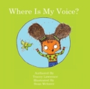 Where Is My Voice? - Book