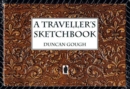 A TRAVELLER'S SKETCHBOOK : A collection of sketches and illustrations from many years of travel. - Book