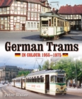 German Trams in Colour 1955-1975 - Book