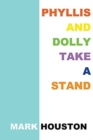 Phyllis and Dolly Take a Stand - Book