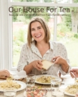 Our House for Tea : Real Life Low-Fodmap and Free-From Family Cookery - Book