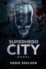 Superhero City : Ghoul - Book