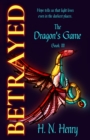 Betrayed the Dragon's Game Book III - Book