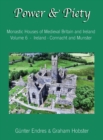 Power and Piety : Monastic Houses of Medieval Britain and Ireland - Volume 6 - Ireland - Connacht and Munster - Book