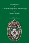 A Short History of the Lordship and Baronage of Nova Scotia - Book