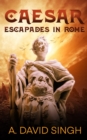 Caesar : Escapades in Rome - Book