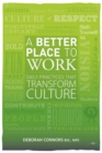 A Better Place to Work : Daily Practices That Transform Culture - Book