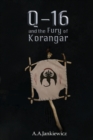 Q-16 and the Fury of Korangar - Book