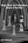 Mega Ninja Mini Adventure : Attack of Rat Man - Book