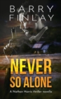 Never So Alone : A Marcie Kane Thriller Collection Prequel - Book