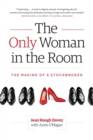 The Only Woman in the Room : The Making of a Stockbroker - Book